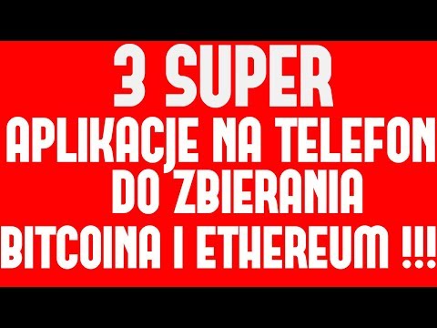3 SUPER APLIKACJE NA TELEFON DO ZBIERNIA BITCOINA I ETHEREUM !!!