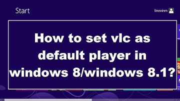 How to set vlc as default player in windows 8/windows 8.1? (in 1 min)