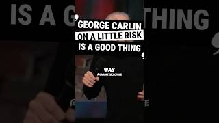 George Carlin On A Little Risk Is A Good Thing... #standup #georgecarlin #comedy #funnyjoke #joke