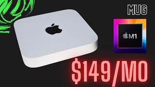 M1 Mac Mini for $149/mo