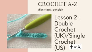 Crochet Lesson 2: Double Crochet (UK)/ Single Crochet (US)