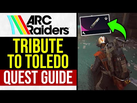 Tribute to Toledo ARC Raiders Quest Guide (EASY POWER ROD!)