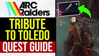 Tribute to Toledo ARC Raiders Quest Guide (EASY POWER ROD!)