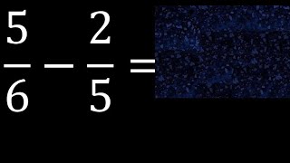 5/6-2/5 . subtraction of fractions , substrac 5/6 minus 2/5