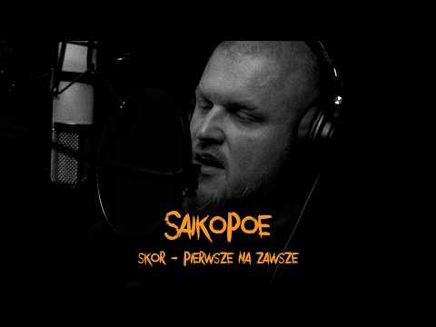 Skor - Pierwsze na zawsze | SAIKOPOE AKT 2