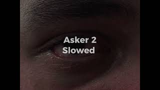 Asker 2 Slowed Resimi