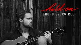 Hold On - Chord Overstreet (lyrics animation)