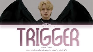 WOODZ (조승연) - 'Trigger' Lyrics (Color Coded_Han_Rom_Eng)