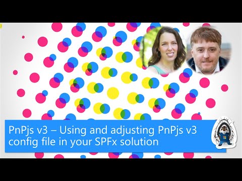 PnPjs v3 – Using and adjusting PnPjs v3 config file in your SPFx solution