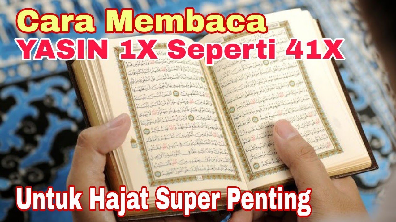 Cara Membaca Surat YASIN 1X Seperti 41X, untuk Hajat Penting - YouTube