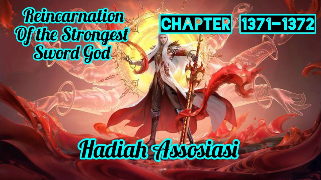 Hadiah Assosiasi  || Novel RSSG || Chapter 1371 - 1372