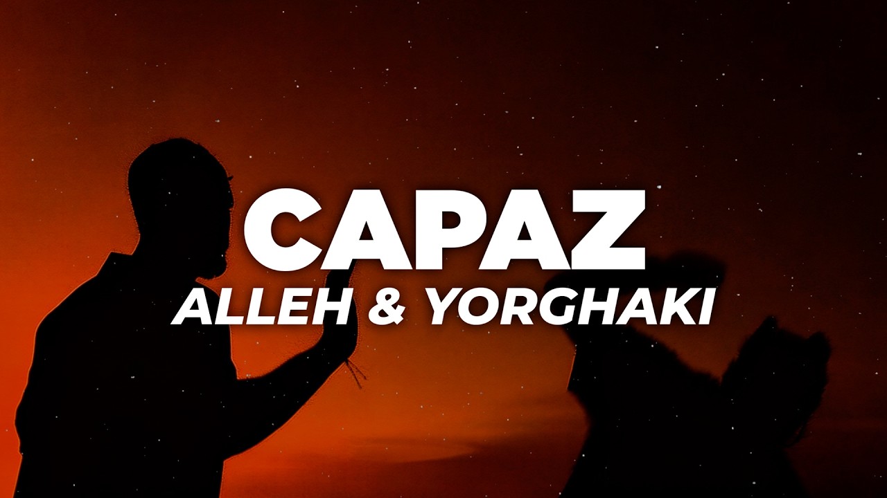 Alleh & Yorghaki - capaz (merengueton) (Letra)