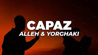 Alleh & Yorghaki - capaz (merengueton) (Letra)