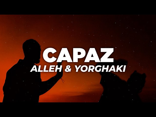 Alleh & Yorghaki - capaz (merengueton) (Letra)