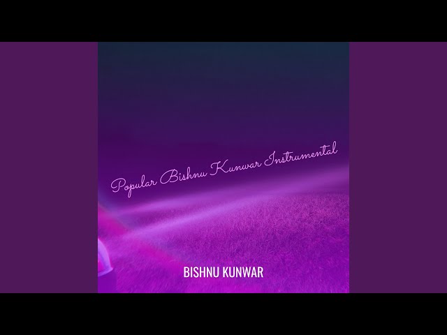 Popular Bishnu Kunwar (Instrumental)