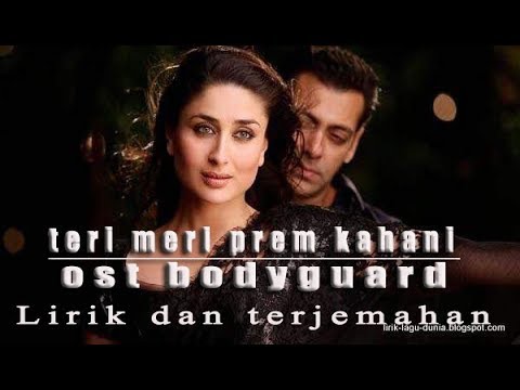 teri meri prem kahani ost bodyguard - lirik dan terjemahan