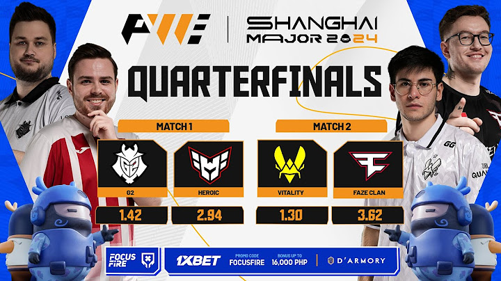 [FIL] G2 Esports vs Heroic, Vitality vs FaZe Clan | Quarterfinal | PW CS2 Shanghai Major 2024