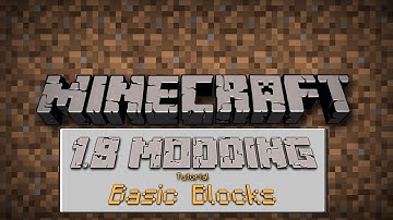 Minecraft 1.8 Modding Tutorial Ep 2 - Basic Blocks