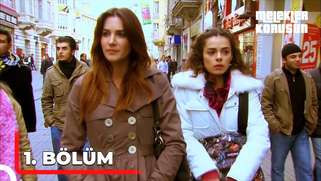 Melekler Korusun 1. Bölüm