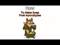 How To Make Soap Post-Apocalypse