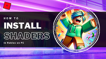 How To Get Shaders in Roblox (2024) - Complete Guide