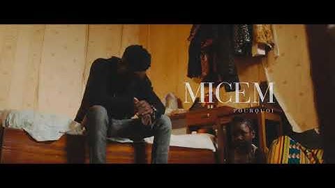 MICEM pourquoi clip officiel