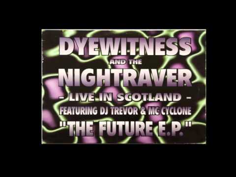 Dyewitness & The Nightraver ?? The Future E.P. (Live In Scotland)