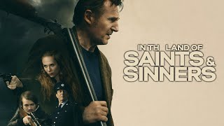 In the Land of Saints and Sinners [2023] Movie || Liam Neeson, Kerry Condon || Review and Facts