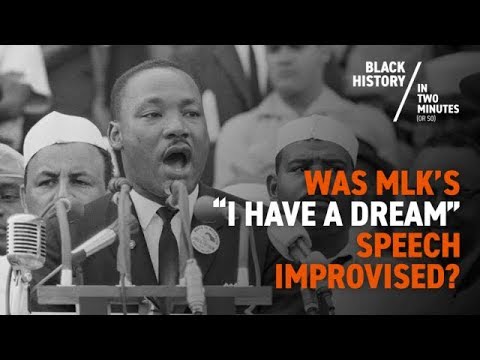 Martin Luther King Jr Was His I Have A Dream Speech Improvised Youtube