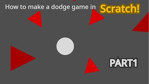 how to make a dodge game in scratch part 1