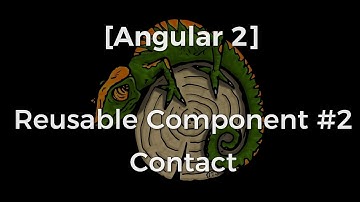 [Angular 2] Reusable Component #2