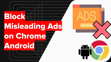 How to Block Misleading Popup Ads on Chrome Android?