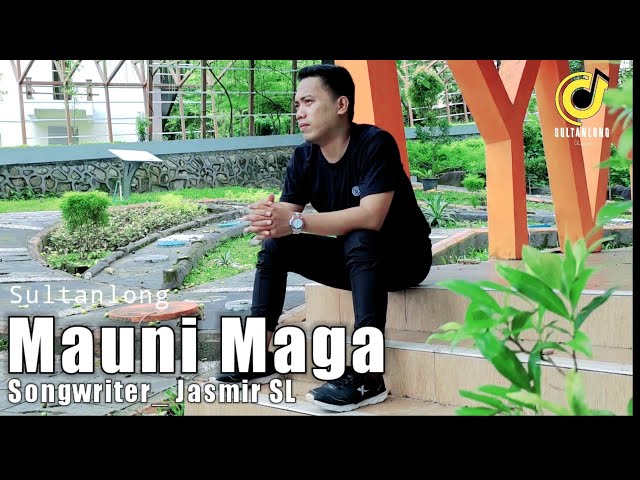 LAGU BUGIS 🔴VIRAL | MAUNI MAGA | (CIPT: JASMIR SL ) VOC:#SULTANLONG ( Official Music Vidio ) class=
