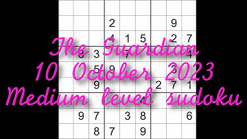 Sudoku solution – The Guardian 10 October 2023 Medium level
