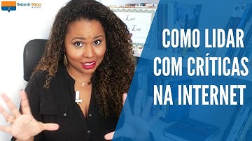 Como lidar com CRÍTICAS NA INTERNET