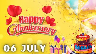 Happy Anniversary, Today, 6 July, Anniversary Wishes, Today, Anniversary Song