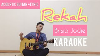 REKAH - Brisia Jodie KARAOKE (Acoustic guitar   Lyric)