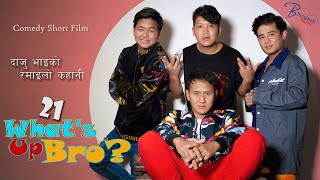 WHAT'S UP BRO part 21 I BHIMPHEDI GUYS I NEPALI COMEDY SHORT FILM 2020 I COMEDY