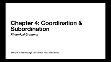 ENG 310 Ch 4  Coordination & Subordination