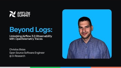 Beyond Logs: Unlocking Airflow 3.0 Observability with OpenTelemetry Traces - Airflow Summit 2025