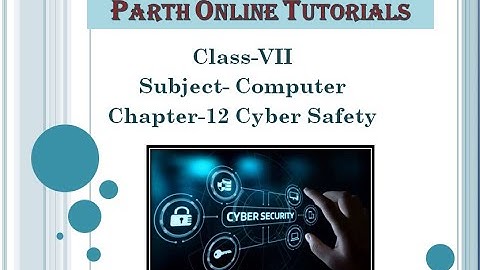 Class-7 Ch-12 Cyber safety(Part-1)