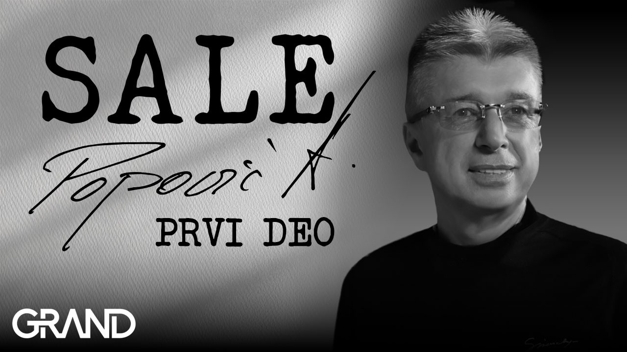 SALE - Dokumentarni film Grand produkcije posvećen našem Saši Popoviću (Deo 1)