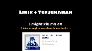 Lirik & Terjemahan Lagu DJ Kill Bill Slow DJ Komang Full 1 Menit