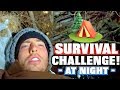 $10 WOODS SURVIVAL CHALLENGE - AT NIGHT!!