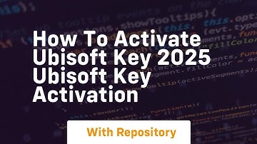How to activate ubisoft key 2025 ubisoft key activation