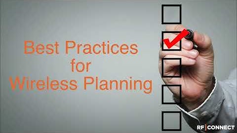 Best Practices for Wireless Network Planning