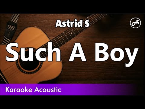 Astrid S - Such A Boy (karaoke acoustic)