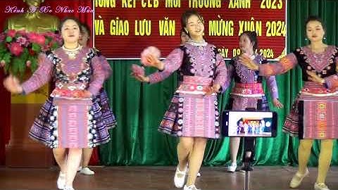 Múa Gái Vùng Cao Mùa Xuân A Xô Hay Nhất Nkauj Hmoob Co Chàm