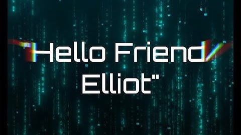 Lyric Video: "Hello Friend/Elliot" (A Mr. Robot Fan Song)