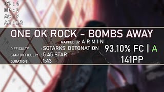 Osu One Ok Rock - Bombs Away Sotarks Detonation 5.45 Star 93.10% Acc Fc 141Pp Replay